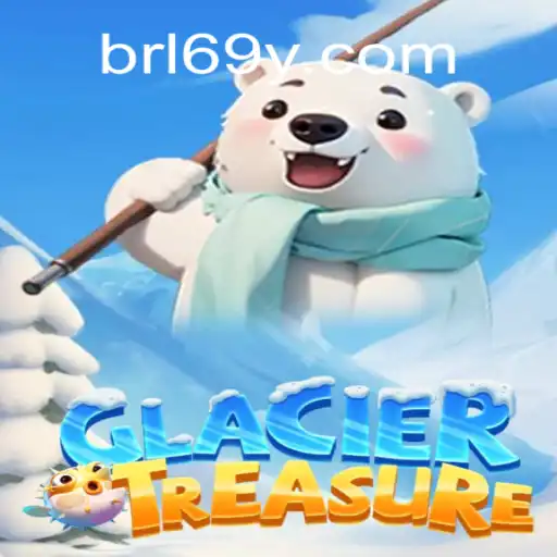 Discover the Adventure of GlacierTreasure on 69Y.COM Platform - Oficial Slots Brasil #1